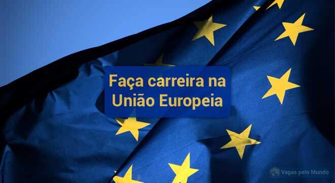 Faca sua carreira na Uniao Europeia