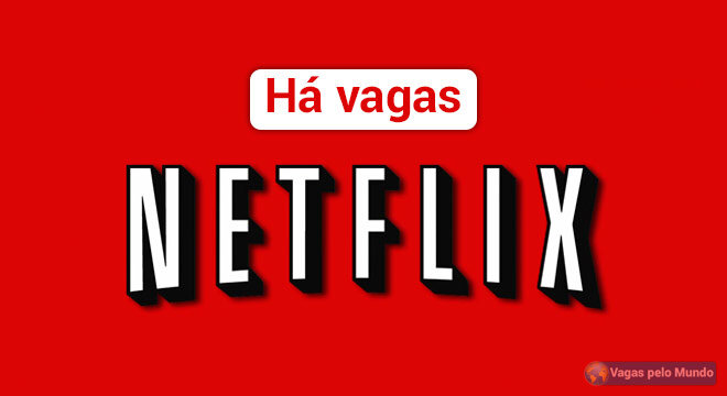 Netflix esta contratando em varios paises